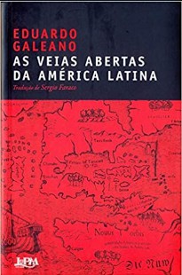 Eduardo Galeano – AS VEIAS ABERTAS DA AMERICA LATINA doc