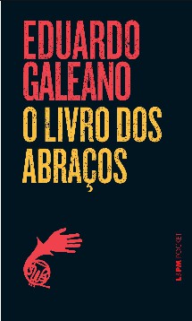 Eduardo Galeano – O LIVRO DOS ABRAÇOS mobi