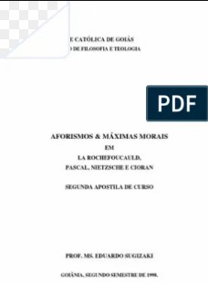 Eduardo Sugizaki - AFORISMOS MAXIMAS MORAIS EM LA ROCHEFOUCAULD, PASCAL, NIETZSCHE E CIORAN pdf