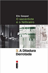 Elio Gaspari – AS ILUSOES ARMADAS III – A DITADURA DERROTADA pdf