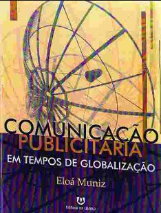 Eloa Muniz – COMUNICAÇAO PUBLICITARIA EM TEMPOS DE GLOBALIZAÇAO pdf