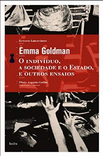 Emma Goldman – O INDIVIDUO, A SOCIEDADE E O ESTADO E OUTROS ENSAIOS pdf