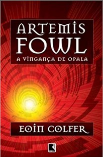 Eoin Colfer - Artemis Fowl IV - A VINGANÇA DE OPALA doc