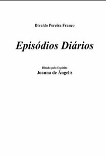 Episódios Diários (Psicografia Divaldo Pereira Franco – Espírito Joanna de Ângelis) pdf