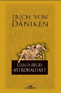 Erich Von Daniken – ERAM OS DEUSES ASTRONAUTAS doc