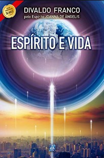 Espírito e Vida (Psicografia Divaldo Pereira Franco – Espírito Joanna de Ângelis) pdf