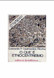 Everardo P. Guimaraes Rocha - O QUE E ETNOCENTRISMO doc