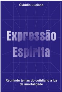 Expressão Espírita (Cláudio Luciano) pdf