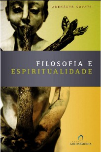 Filosofia e Espiritualidade (Adenáuer Novaes) pdf