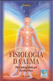 Fisiologia da Alma (Psicografia Hercílio Maes – Espírito Ramatís) pdf