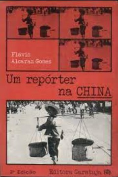 Flavio Alcaraz Gomes - UM REPORTER NA CHINA pdf