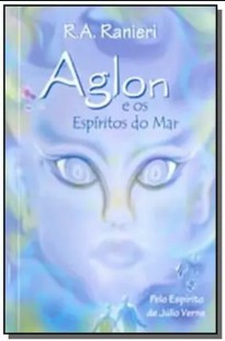 Aglon e os Espíritos do Mar (Espírito Júlio Verne) pdf