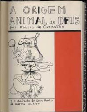 Flavio Carvalho – A ORIGEM ANIMAL DE DEUS O BAILADO DO DEUS MORTO pdf
