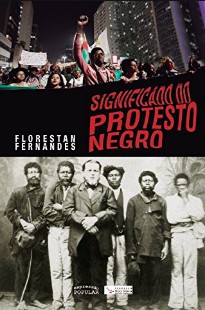 Florestan Fernandes – O SIGNIFICADO DO PROTESTO NEGRO pdf
