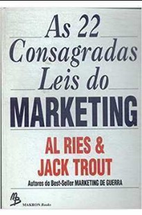 Al Ries Jack Trout – AS 22 CONSAGRADAS LEIS DO MARKETING pdf