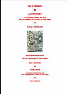 Franz Hartmann – VIDA E DOUTRINA DE JACOB BOEHME pdf