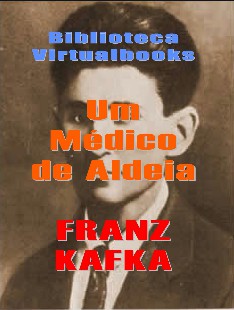 Franz Kafka – UM MEDICO DE ALDEIA pdf