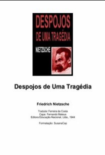 Friedrich Nietzsche – DESPOJOS DE UMA TRAGEDIA pdf