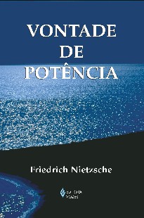 Friedrich Nietzsche - VONTADE DE POTENCIA pdf