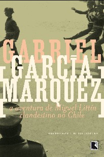Gabriel Garcia Marquez - A AVENTURA DE MIGUEL LITTIN doc