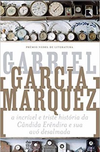 Gabriel Garcia Marquez - A INCRIVEL E TRISTE HISTORIA DA CANDIDA doc
