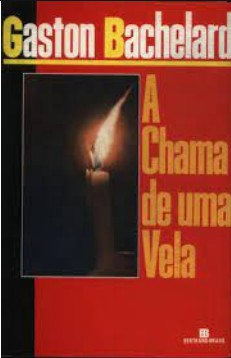 Gaston Bachelard - A CHAMA DE UMA VELA pdf