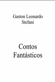 Gaston Leonardo Stefani - CONTOS FANTASTICOS pdf