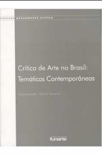 Gloria Ferreira – Tematicas Contemporaneas – CRITICA DE ARTE NO BRASIL pdf