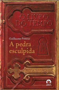 Guillaume Prevost – O Livro do Tempo I – A PEDRA ESCULPIDA doc