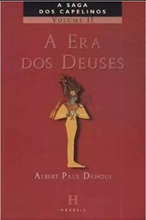Albert P. Dahoui - A SAGA DOS CAPELINOS 2 - A ERA DOS DEUSES pdf