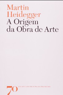 HEIDEGGER, Martin. A Origem da Obra de Arte (inc.) (1) pdf