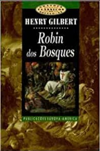 Henry Gilbert - ROBIN DOS BOSQUES doc