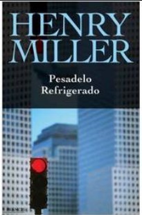 Henry Miller – PESADELO REFRIGERADO doc