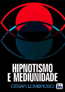 Hipnotismo e Mediunidade (César Lombroso) pdf