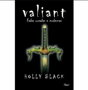 Holly Black – VALIANT – FADAS OUSADAS E MODERNAS pdf