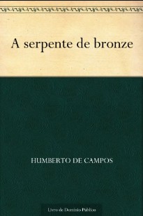 Humberto de Campos - A SERPENTE DE BRONZE doc