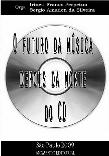 I. F. Perpetuo e S. A. da Silveira - O FUTURO DA MUSICA DEPOIS DA MORTE DO CD pdf