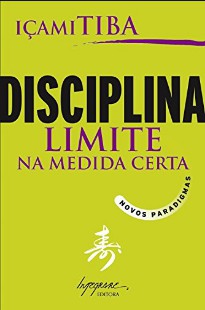 Içami Tiba - DISCIPLINA, LIMITE NA MEDIDA CERTA doc