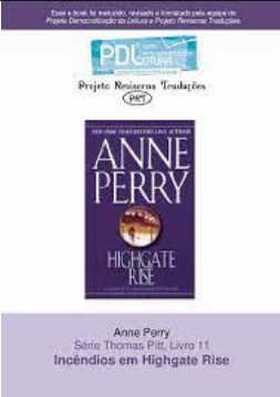 Incendios em Highgate Rise – Serie Pitt 11 – Anne Perry mobi