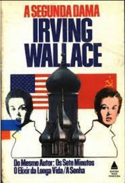 Irving Wallace – 1980 – A Segunda Dama doc