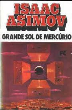 Isaac Asimov – O Grande Sol de Mercúrio pdf