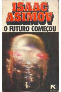 Isaac Asimov – O FUTURO COMEÇOU doc