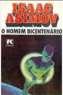 Isaac Asimov – O HOMEM BICENTENARIO doc