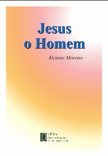 Jesus o Homem (Alcione Moreno) pdf