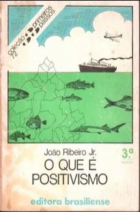 Joao Ribeiro – O QUE E POSITIVISMO pdf
