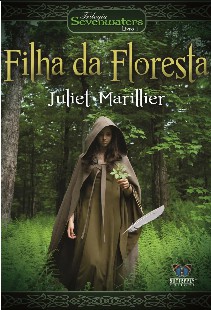 Juliet Marillier – Trilogia Sevenwaters 1 – A Filha da Floresta epub