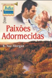 K. Sue Morgan – PAIXOES ADORMECIDAS doc