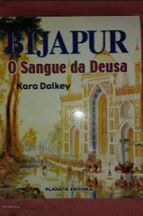 Kara Dalkey - O Sangue da Deusa II - BIJAPUR doc