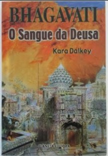Kara Dalkey - O Sangue da Deusa III - BHAGAVATI doc