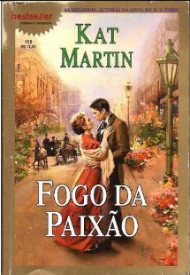 Kat Martin - FOGO DA PAIXAO pdf